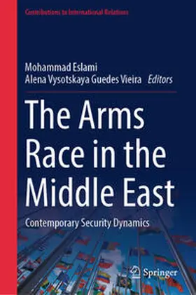 Guedes Vieira / Eslami |  The Arms Race in the Middle East | Buch |  Sack Fachmedien