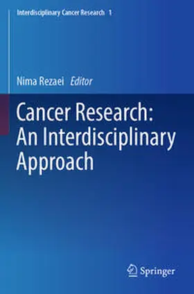 Rezaei |  Cancer Research: An Interdisciplinary Approach | Buch |  Sack Fachmedien