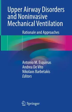 Esquinas / Barbetakis / De Vito |  Upper Airway Disorders and Noninvasive Mechanical Ventilation | Buch |  Sack Fachmedien