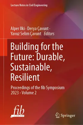 Ilki / Çavunt |  Building for the Future: Durable, Sustainable, Resilient | Buch |  Sack Fachmedien