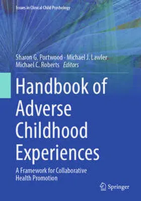 Portwood / Lawler / Roberts |  Handbook of Adverse Childhood Experiences | eBook | Sack Fachmedien
