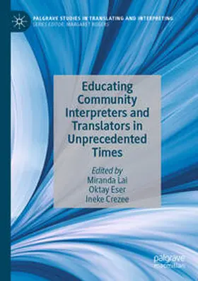 Lai / Crezee / Eser |  Educating Community Interpreters and Translators in Unprecedented Times | Buch |  Sack Fachmedien