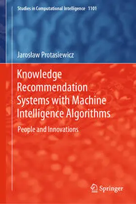 Protasiewicz |  Knowledge Recommendation Systems with Machine Intelligence Algorithms | Buch |  Sack Fachmedien
