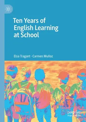 Muñoz / Tragant |  Ten Years of English Learning at School | Buch |  Sack Fachmedien