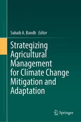 Bandh | Strategizing Agricultural Management for Climate Change Mitigation and Adaptation | Buch | 978-3-031-32788-9 | sack.de