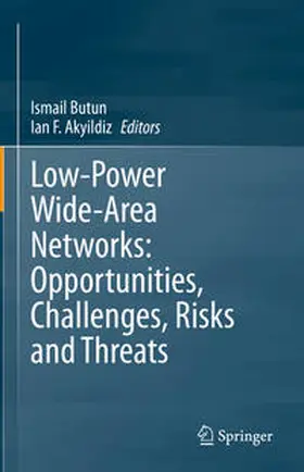 Butun / Akyildiz | Low-Power Wide-Area Networks: Opportunities, Challenges, Risks and Threats | E-Book | sack.de