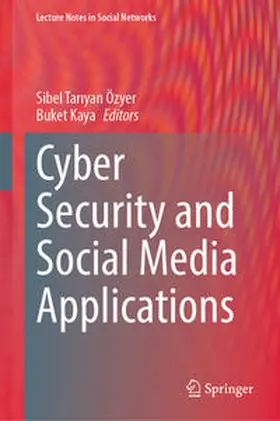 Kaya / Özyer |  Cyber Security and Social Media Applications | Buch |  Sack Fachmedien