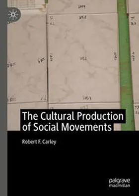 Carley |  The Cultural Production of Social Movements | Buch |  Sack Fachmedien