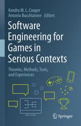 Cooper / Bucchiarone |  Software Engineering for Games in Serious Contexts | eBook | Sack Fachmedien