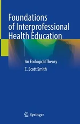 Smith |  Foundations of Interprofessional Health Education | eBook | Sack Fachmedien