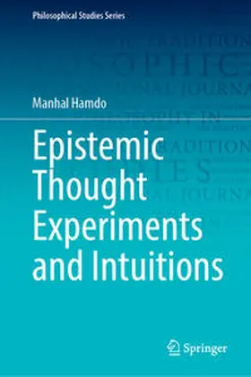 Hamdo |  Epistemic Thought Experiments and Intuitions | eBook | Sack Fachmedien