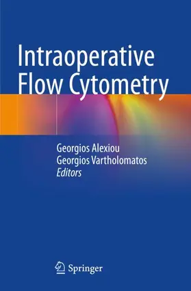 Alexiou / Vartholomatos | Intraoperative Flow Cytometry | Buch | 978-3-031-33519-8 | sack.de