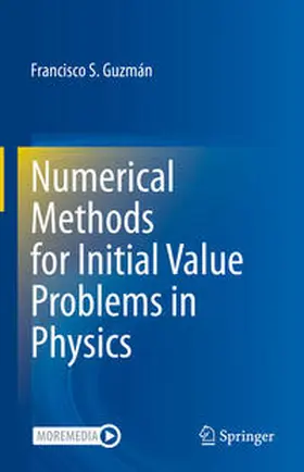 Guzmán |  Numerical Methods for Initial Value Problems in Physics | eBook | Sack Fachmedien