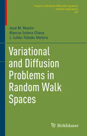 Mazón / Solera-Diana / Toledo-Melero | Variational and Diffusion Problems in Random Walk Spaces | E-Book | sack.de