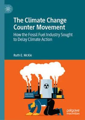 McKie | The Climate Change Counter Movement | Buch | 978-3-031-33591-4 | www2.sack.de