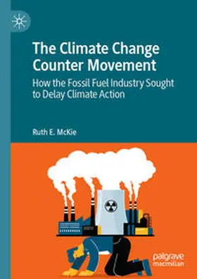 McKie | The Climate Change Counter Movement | Buch | 978-3-031-33594-5 | sack.de