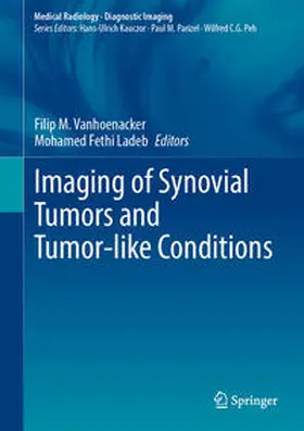 Vanhoenacker / Ladeb |  Imaging of Synovial Tumors and Tumor-like Conditions | Buch |  Sack Fachmedien