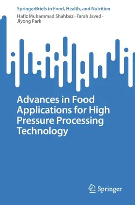 Muhammad Shahbaz / Park / Javed |  Advances in Food Applications for High Pressure Processing Technology | Buch |  Sack Fachmedien