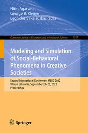 Agarwal / Kleiner / Sakalauskas |  Modeling and Simulation of Social-Behavioral Phenomena in Creative Societies | Buch |  Sack Fachmedien