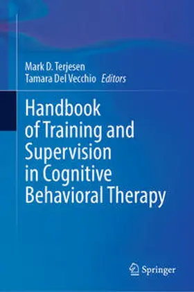 Terjesen / Del Vecchio |  Handbook of Training and Supervision in Cognitive Behavioral Therapy | eBook | Sack Fachmedien