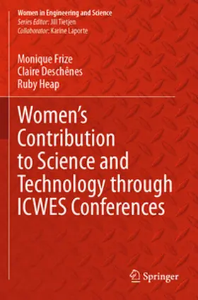 Frize / Heap / Deschênes |  Women's Contribution to Science and Technology through ICWES Conferences | Buch |  Sack Fachmedien