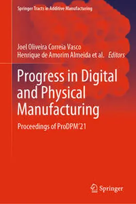 Correia Vasco / de Amorim Almeida / Barreiros Ruben |  Progress in Digital and Physical Manufacturing | eBook | Sack Fachmedien