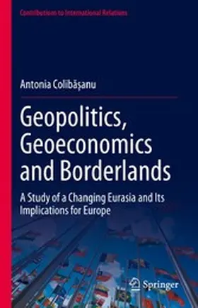 Coliba?anu / Coliba?anu | Geopolitics, Geoeconomics and Borderlands | E-Book | sack.de