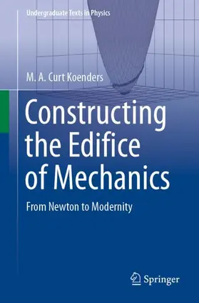 Koenders |  Constructing the Edifice of Mechanics | Buch |  Sack Fachmedien
