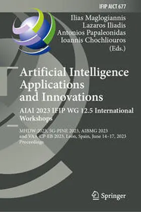 Maglogiannis / Iliadis / Papaleonidas | Artificial Intelligence Applications and Innovations. AIAI 2023 IFIP WG 12.5 International Workshops | E-Book | sack.de