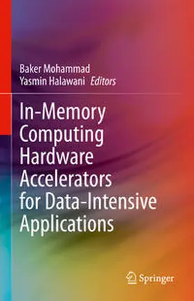 Mohammad / Halawani |  In-Memory Computing Hardware Accelerators for Data-Intensive Applications | Buch |  Sack Fachmedien