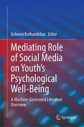 Kothambikar | Mediating Role of Social Media on Youth’s Psychological Well-Being | E-Book | sack.de