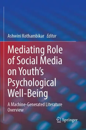 Kothambikar |  Mediating Role of Social Media on Youth's Psychological Well-Being | Buch |  Sack Fachmedien