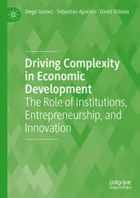 Gomez / Aparicio / Urbano |  Driving Complexity in Economic Development | eBook | Sack Fachmedien