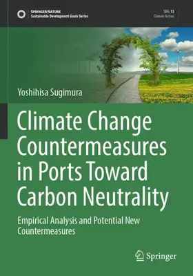 Sugimura |  Climate Change Countermeasures in Ports Toward Carbon Neutrality | Buch |  Sack Fachmedien