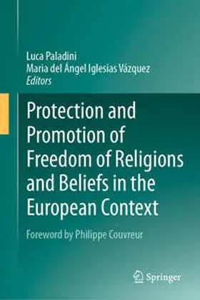Paladini / Iglesias Vázquez | Protection and Promotion of Freedom of Religions and Beliefs in the European Context | E-Book | sack.de