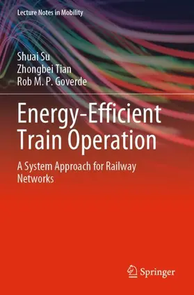 Su / Goverde / Tian |  Energy-Efficient Train Operation | Buch |  Sack Fachmedien