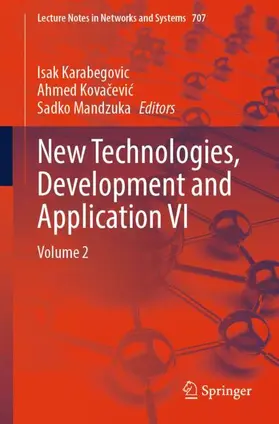 Karabegovic / Mandzuka / Kovacevic |  New Technologies, Development and Application VI | Buch |  Sack Fachmedien