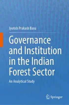 Basu |  Governance and Institution in the Indian Forest Sector | eBook | Sack Fachmedien