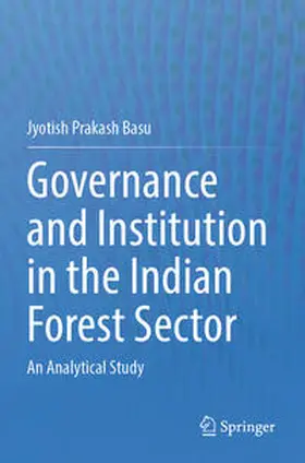 Basu |  Governance and Institution in the Indian Forest Sector | Buch |  Sack Fachmedien