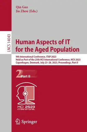 Zhou / Gao |  Human Aspects of IT for the Aged Population | Buch |  Sack Fachmedien