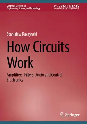 Raczynski | How Circuits Work | Buch | 978-3-031-34933-1 | www2.sack.de