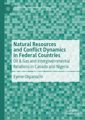 Okpanachi |  Natural Resources and Conflict Dynamics in Federal Countries | Buch |  Sack Fachmedien