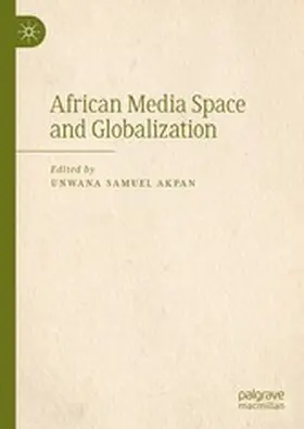 Akpan |  African Media Space and Globalization | eBook | Sack Fachmedien