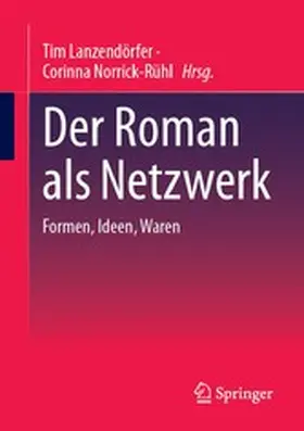 Lanzendörfer / Norrick-Rühl |  Der Roman als Netzwerk | eBook | Sack Fachmedien