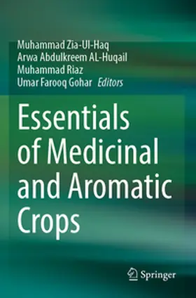 Zia-Ul-Haq / Abdulkreem AL-Huqail / Riaz |  Essentials of Medicinal and Aromatic Crops | Buch |  Sack Fachmedien