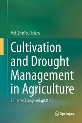 Islam | Cultivation and Drought Management in Agriculture | Buch | 978-3-031-35417-5 | sack.de