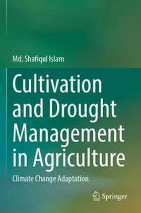 Islam |  Cultivation and Drought Management in Agriculture | Buch |  Sack Fachmedien