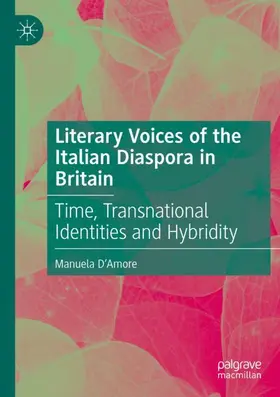 D'Amore |  Literary Voices of the Italian Diaspora in Britain | Buch |  Sack Fachmedien