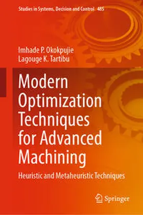 Okokpujie / Tartibu |  Modern Optimization Techniques for Advanced Machining | eBook | Sack Fachmedien
