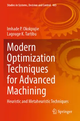 Tartibu / Okokpujie |  Modern Optimization Techniques for Advanced Machining | Buch |  Sack Fachmedien